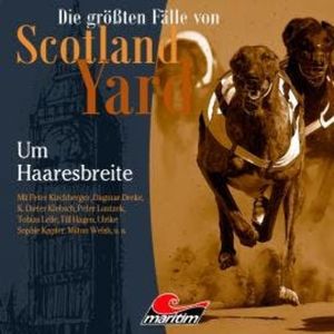 Die größten Fälle von Scotland Yard, Folge 55: Um Haaresbreite, Markus Duschek