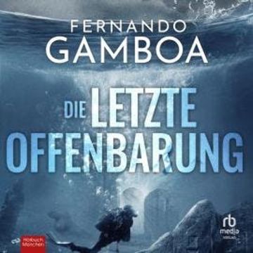 Die letzte Offenbarung audiobook, Fernando Gamboa