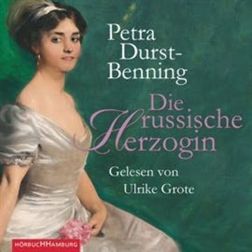 Die russische Herzogin audiobook, Petra Durst-Benning