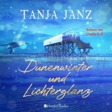 Dünenwinter und Lichterglanz (ungekürzt) audiobook, Tanja Janz