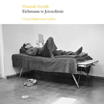 Eichmann w Jerozolimie audiobook, Hannah Arendt