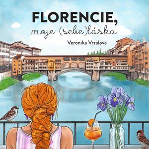 Florencie, moje (sebe)láska, Veronika Vrzalová