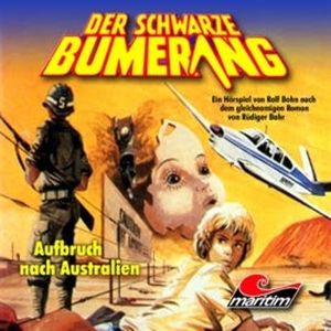 Aufbruch nach Australien (Der schwarze Bumerang 1), Rüdiger Bahr