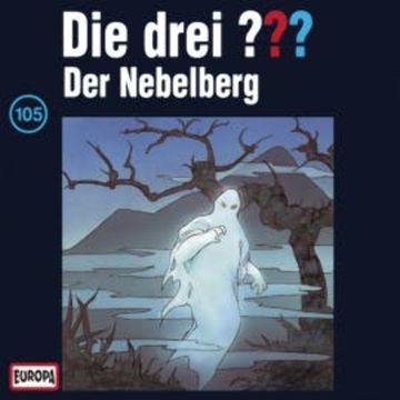 Folge 105: Der Nebelberg audiobook, André Minninger