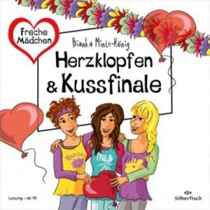 Freche Mädchen:  Herzklopfen & Kussfinale, Bianka Minte-König