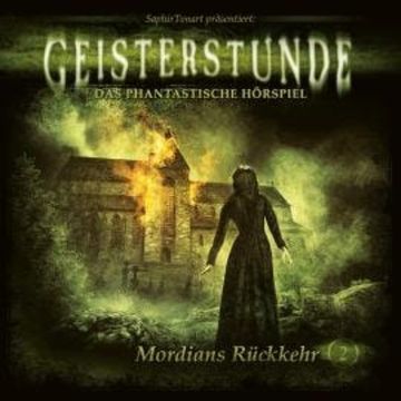 Geisterstunde - Das phantastische Hörspiel, Folge 2: Mordians Rückkehr audiobook, C. B. Andergast, Sven Schreivogel