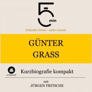 Günter Grass: Kurzbiografie kompakt, 5 Minuten