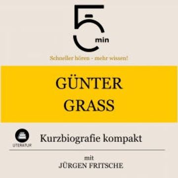 Günter Grass: Kurzbiografie kompakt audiobook, 5 Minuten