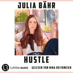 Hustle (Ungekürzt), Julia Bähr