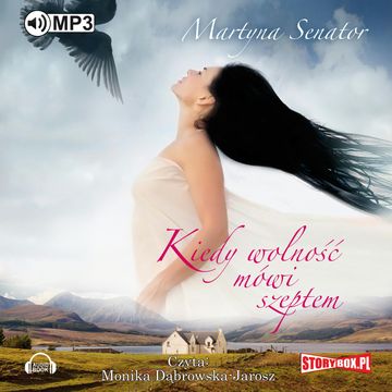 Kiedy wolność mówi szeptem audiobook, Martyna Senator