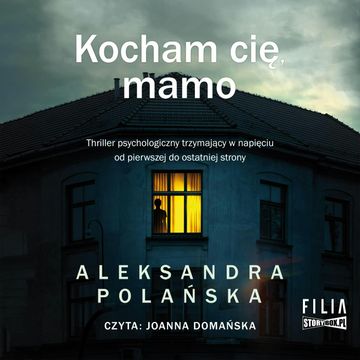 Kocham cię, mamo audiobook, Aleksandra Polańska