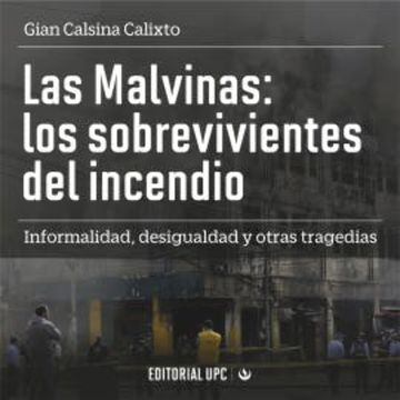 Las Malvinas: los sobrevivientes del incendio audiobook, Gian Calsina Calixto