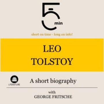 Leo Tolstoy: A short biography audiobook, 5 Minutes