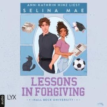 Lessons in Forgiving - Hall Beck University, Teil 2 (Ungekürzt) audiobook, Selina Mae