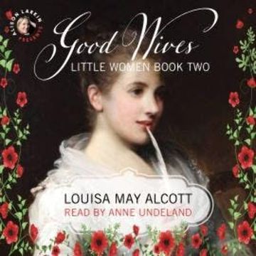 Little Women - Good Wives, Book 2 audiobook, Louisa May Alcott