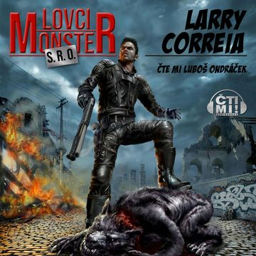 Lovci monster s.r.o., Larry Correia