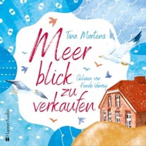 Meerblick zu verkaufen (ungekürzt), Tina Martens