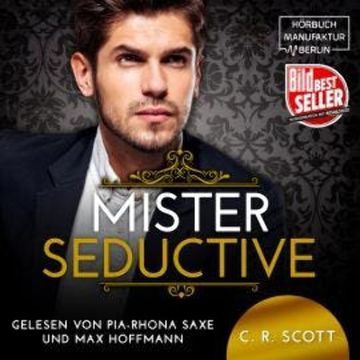 Mister Seductive (ungekürzt) audiobook, C. R. Scott