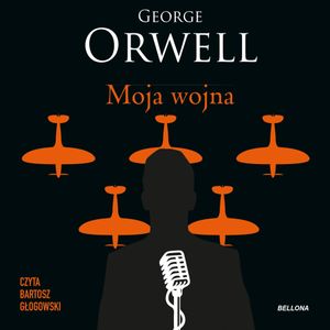 Moja wojna, George Orwell