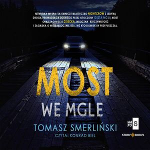 Most we mgle, Tomasz Smerliński