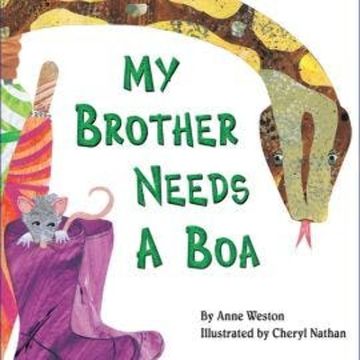 My Brother Needs a Boa (Unabridged) audiobook, Anne Weston