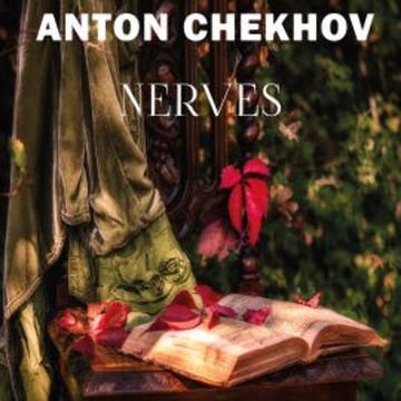 Nerves audiobook, Anton Chekhov