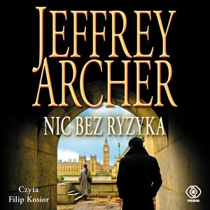 Nic bez ryzyka, Jeffrey Archer