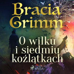 O wilku i siedmiu koźlątkach, Bracia Grimm
