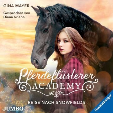 Pferdeflüsterer-Academy. Reise nach Snowfields audiobook, Gina Mayer
