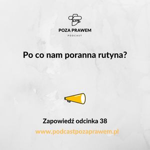 Po co nam poranna rutyna? Zapowiedź odcinka 38, Jerzy Rajkow-Krzywicki, Szymon Kwiatkowski
