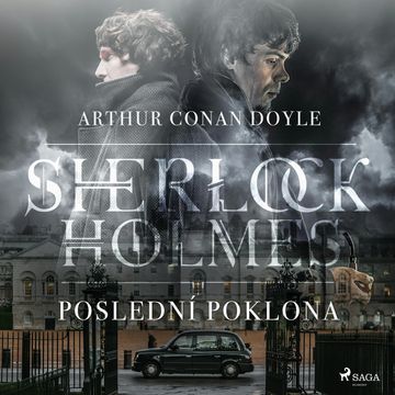 Poslední poklona Sherlocka Holmese – komplet audiobook, Arthur Conan Doyle