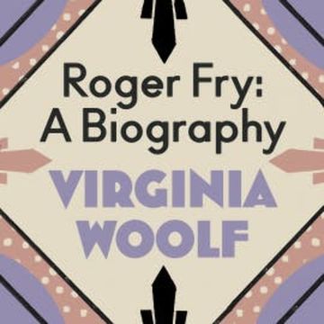 Roger Fry: A Biography audiobook, Virginia Woolf