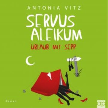 Servus Aleikum audiobook, Antonia Vitz