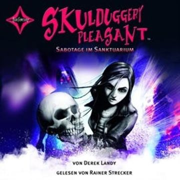 Sabotage im Sanktuarium (Skulduggery Pleasant 4) audiobook, Derek Landy