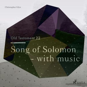 Song of Solomon - The Old Testament 22, Christopher Glyn