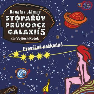 Stopařův průvodce Galaxií 5: Převážně neškodná, Douglas Adams