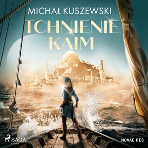 Tchnienie Kaim, Michał Kuszewski