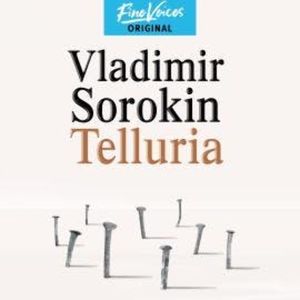 Telluria (Ungekürzt), Vladimír Sorokin