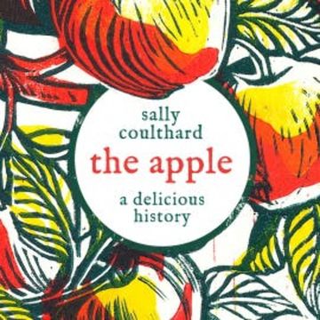 The Apple: A Delicious History audiobook, Sally Coulthard