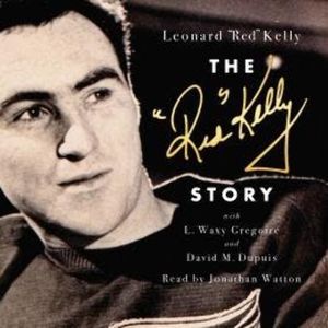 The Red Kelly Story (Unabridged), Leonard Kelly