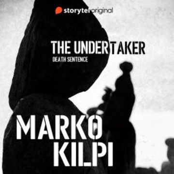 The Undertaker: Death Sentence - S01E01 audiobook, Marko Kilpi
