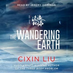 The Wandering Earth, Cixin Liu