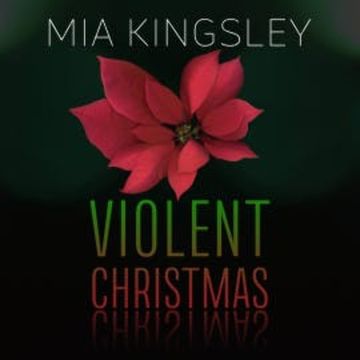 Violent Christmas audiobook, Mia Kingsley