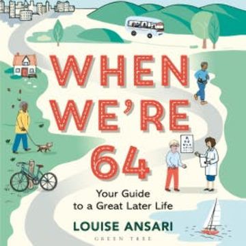 When We're 64 audiobook, Louise Ansari