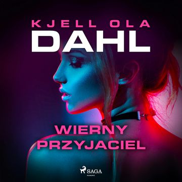 Wierny przyjaciel audiobook, Kjell Ola Dahl