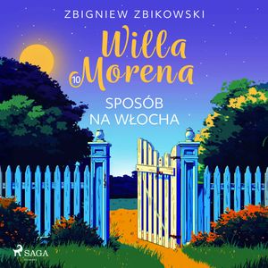 Willa Morena 10: Sposób na Włocha, Zbigniew Zbikowski