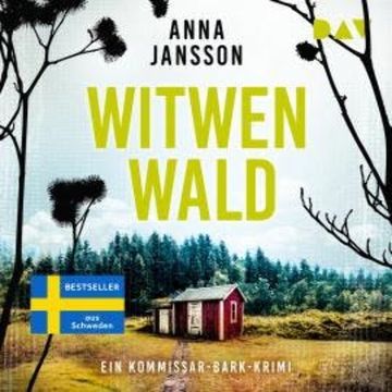Witwenwald - Kommissar Bark Krimi, Band (Ungekürzt) audiobook, Anna Jansson