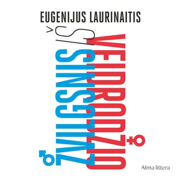 ŽVILGSNIS IŠ VEIDRODŽIO. Moters kelias per gyvenimą vyro akimis audiobook, Eugenijus Laurinaitis