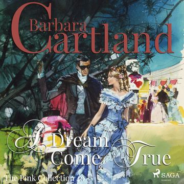 A Dream Come True (The Pink Collection 40) audiobook, Barbara Cartland