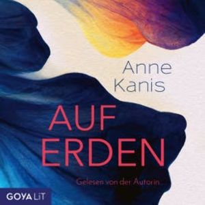 Auf Erden [Ungekürzt], Anne Kanis